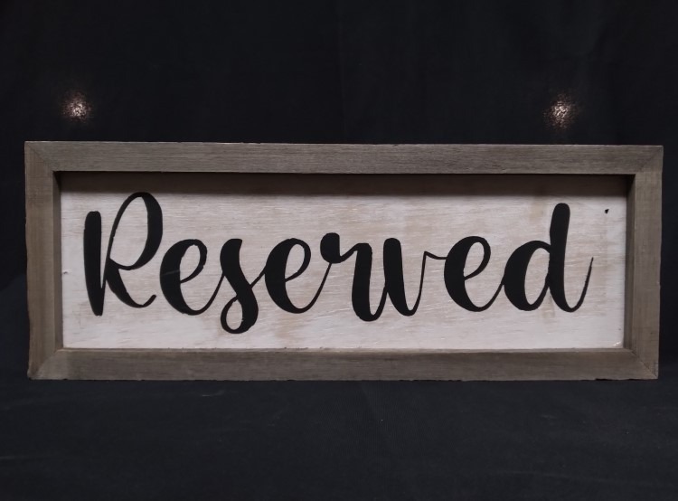 Reserved Wood Sign