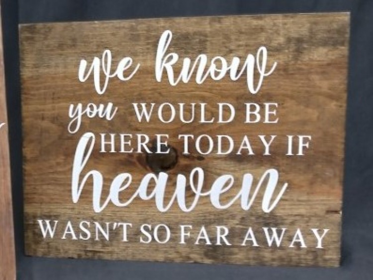 If Heaven Wasn't So Far Away Sign - Landscape