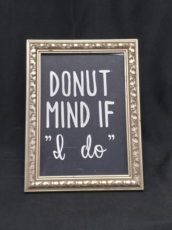 Donut Mind If I Do Sign